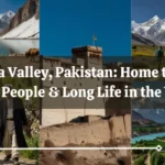 Hunza Valley, Pakistan Home to the Hunza People & Long Life in the Valley.