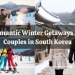 Romantic Winter Getaways for Couples in South Korea