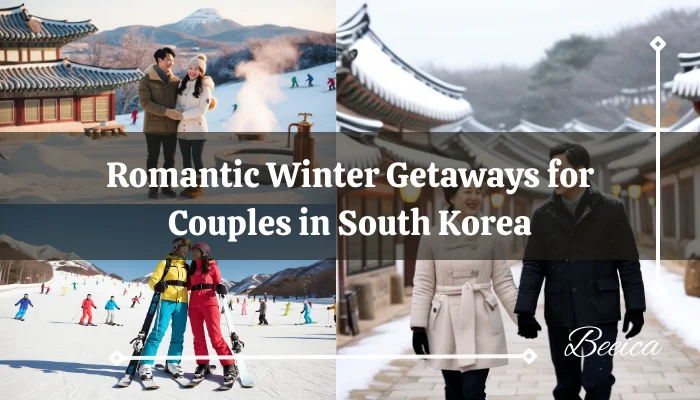 Romantic Winter Getaways for Couples in South Korea